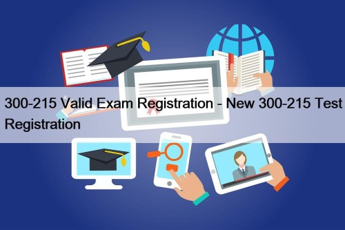 300-215 Valid Exam Registration - New 300-215 Test ...